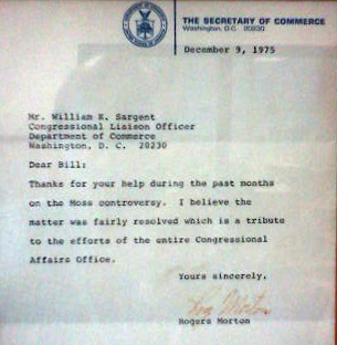 December 9, 1975 -- Dear Bill:  Thanks for your help during the past months on the Moss controversy.  I believe this matter was fairly resolved which is a tribute to the efforts of the entire Congressional Affairs Office.  Yours sincerely, Rogers Morton