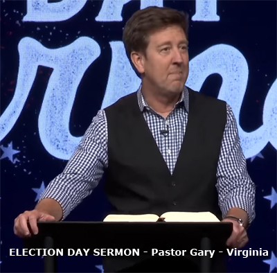 Election Day Sermon by Pastor Gary in Virginia