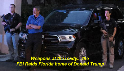 FBI agents raid Florida home of President Trump with automatic weapons handy.